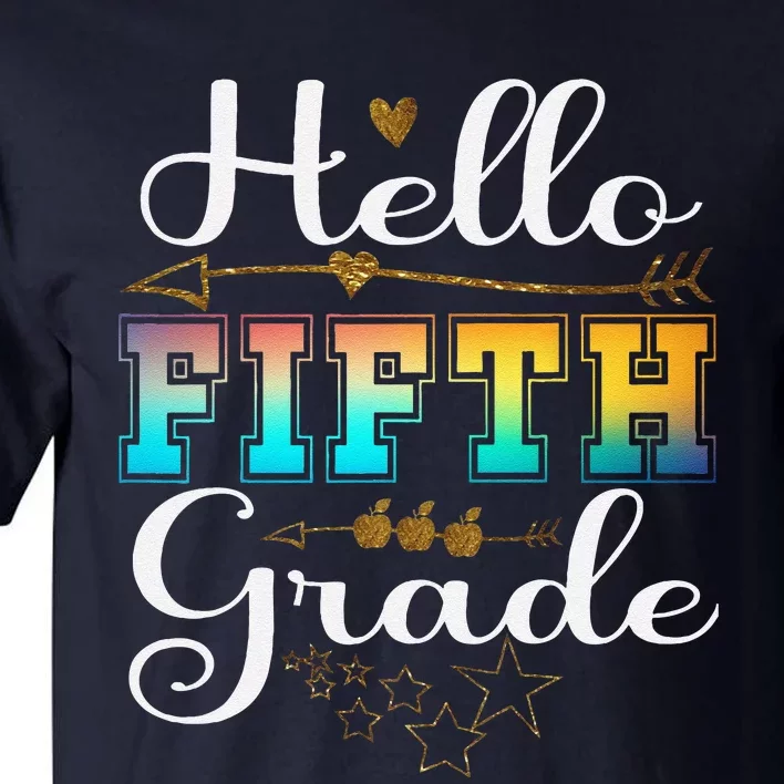 Hello First Day Of 5th Grade Team Hello Fifth Grade Squad Tall T-Shirt