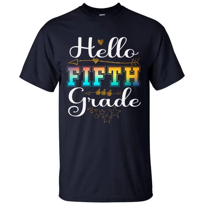 Hello First Day Of 5th Grade Team Hello Fifth Grade Squad Tall T-Shirt