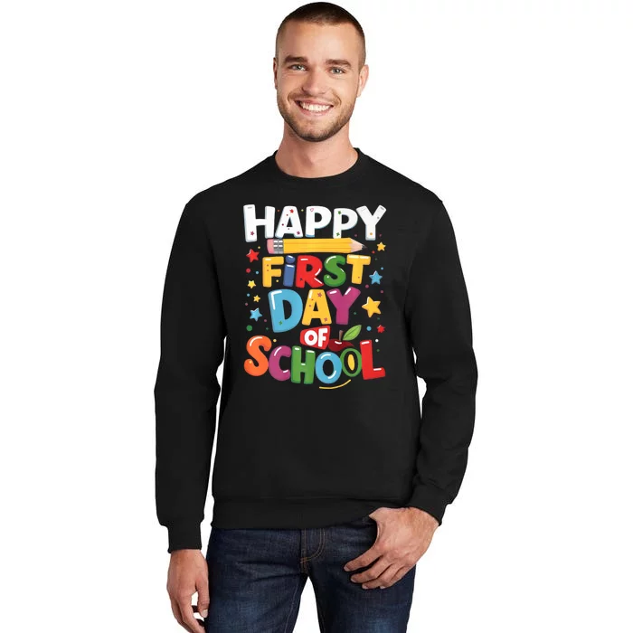 Happy First Day Of School Teacher Back To School Gifts Sweatshirt