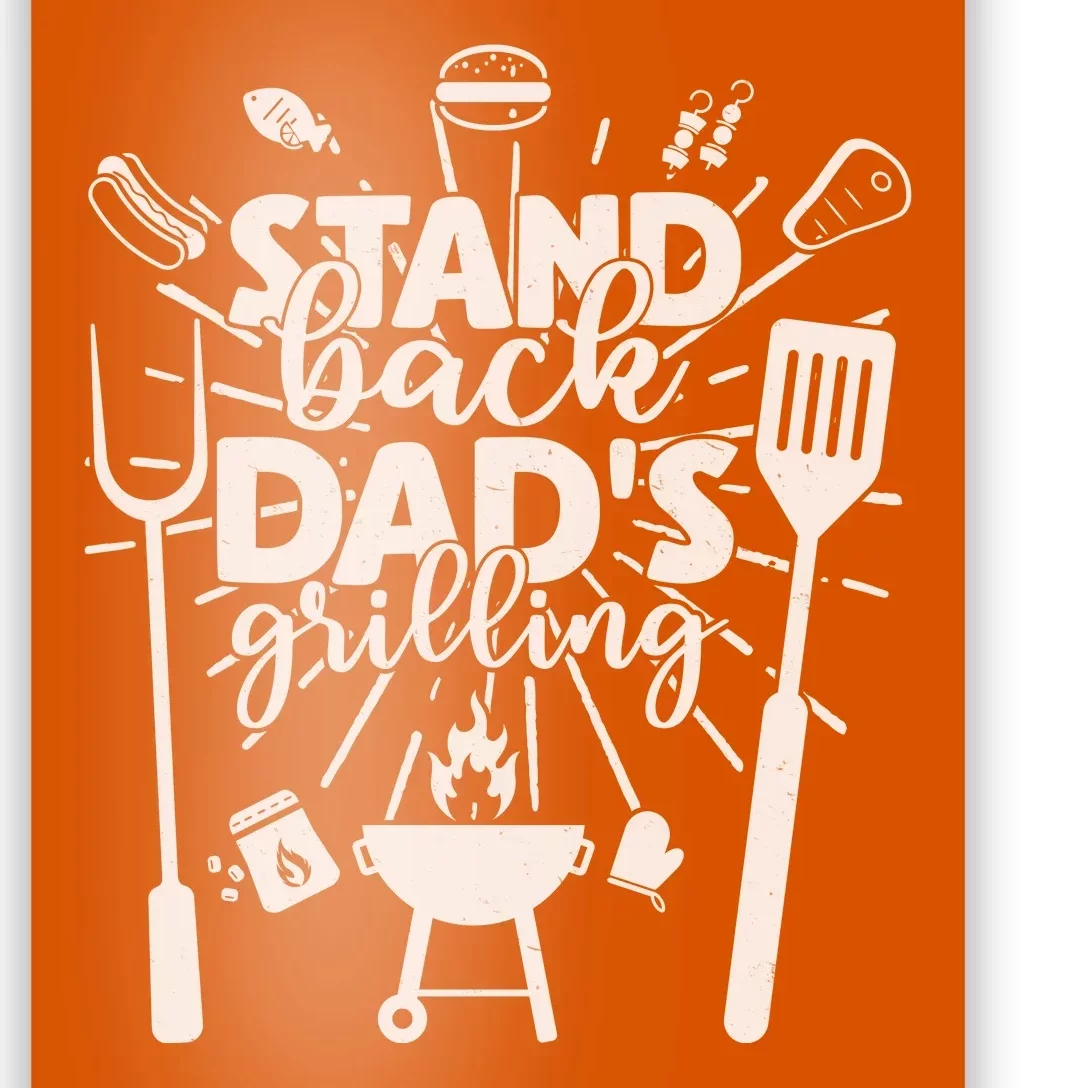 Happy Father's Day Stand Back Dad's Grilling Poster