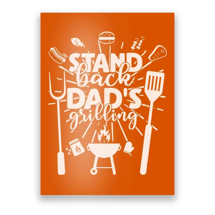 Happy Father's Day Stand Back Dad's Grilling Poster