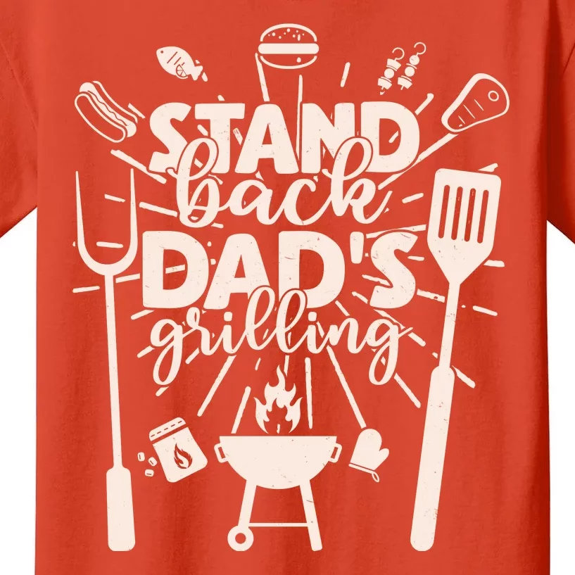 Happy Father's Day Stand Back Dad's Grilling Kids T-Shirt