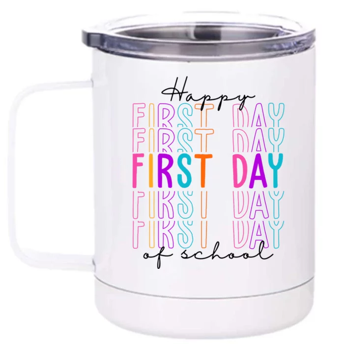 Happy First Day Of School Colorful Front & Back 12oz Stainless Steel Tumbler Cup