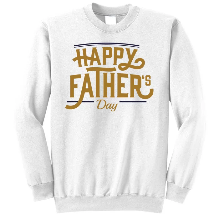 Happy Father's Day Celebration Gift Sweatshirt