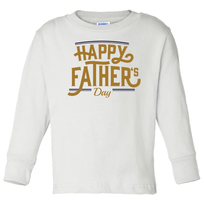 Happy Father's Day Celebration Gift Toddler Long Sleeve Shirt