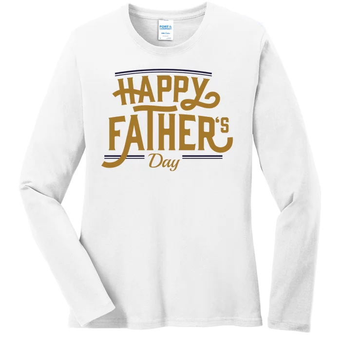 Happy Father's Day Celebration Gift Ladies Long Sleeve Shirt