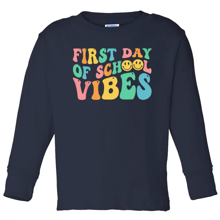 Happy First Day Of School Vibes Teachers Back To School Toddler Long Sleeve Shirt