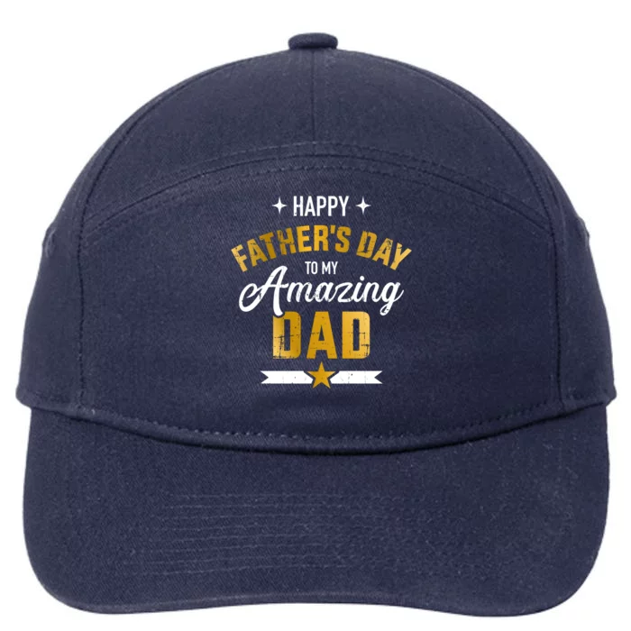 Happy Father's Day For My Amazing Dad From Son Or Daughter Gift 7-Panel Snapback Hat