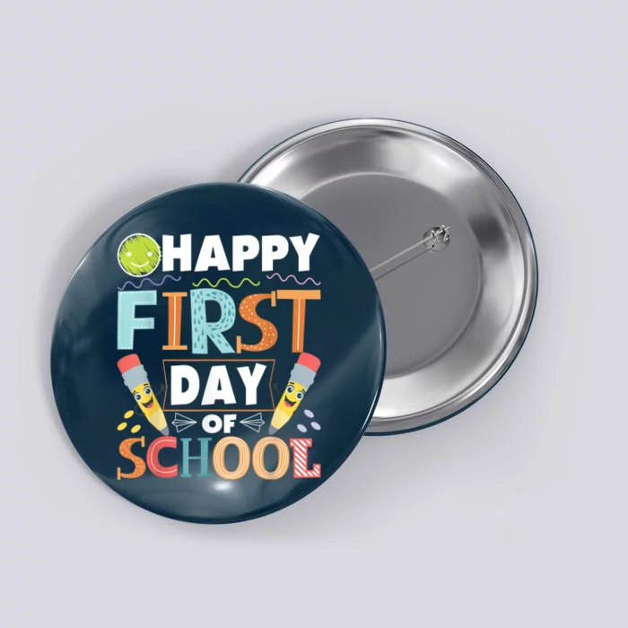 Happy First Day Of School Teacher Student Kindergarten Button