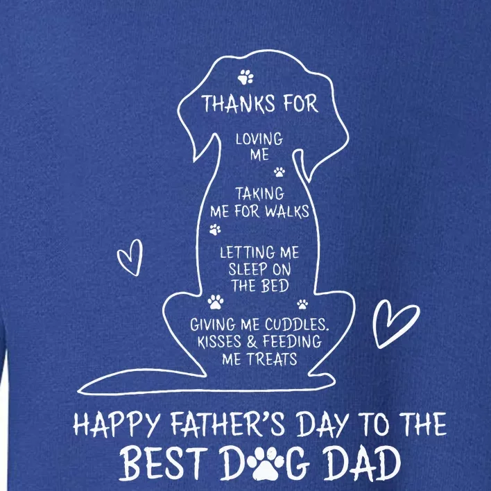 Happy Fathers Day To The Best Dog Dad Dog Father Toddler Sweatshirt