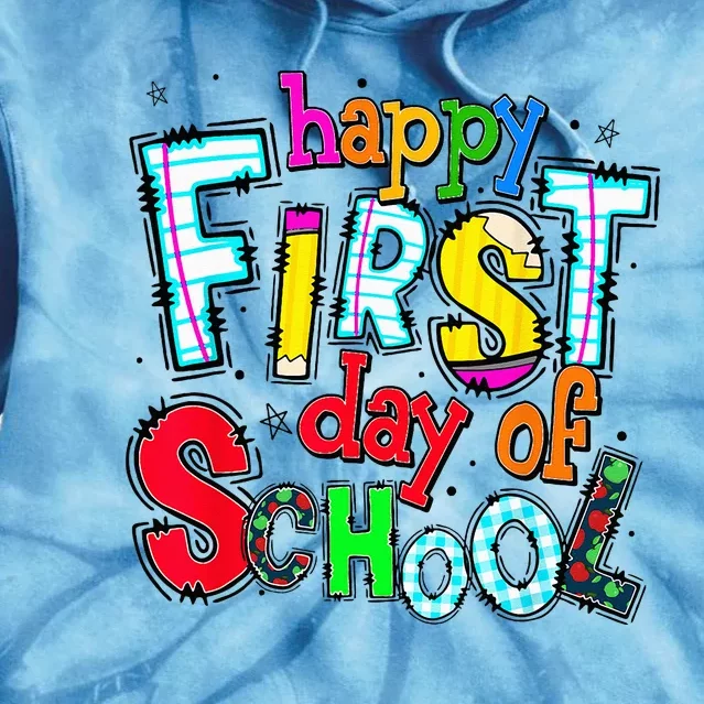 Happy First Day Of School Gifts Students Teachers Tie Dye Hoodie