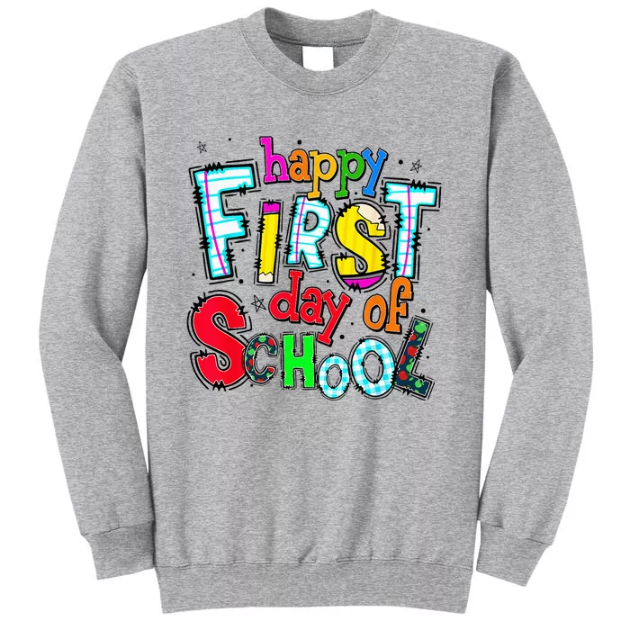 Happy First Day Of School Gifts Students Teachers Tall Sweatshirt