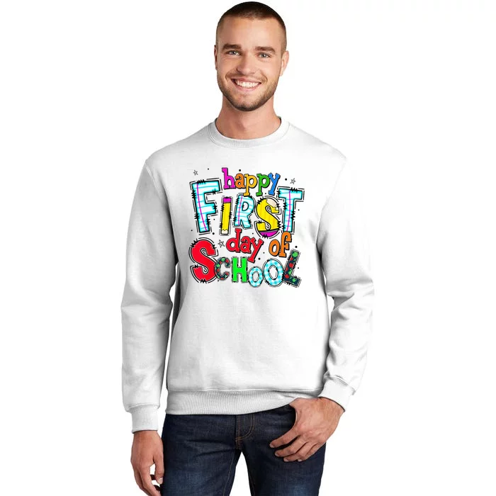 Happy First Day Of School Gifts Students Teachers Sweatshirt