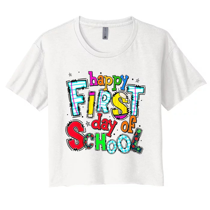 Happy First Day Of School Gifts Students Teachers Women's Crop Top Tee