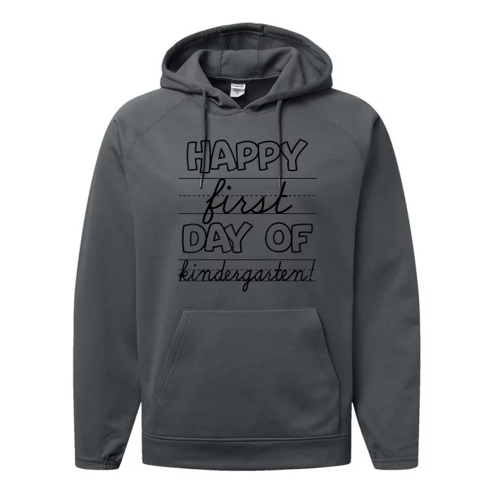 Happy First Day Of Kindergarten Kids Back To School Teachers Performance Fleece Hoodie