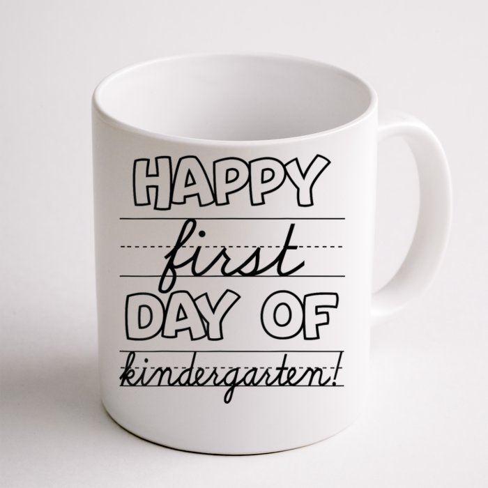 Happy First Day Of Kindergarten Kids Back To School Teachers Front & Back Coffee Mug