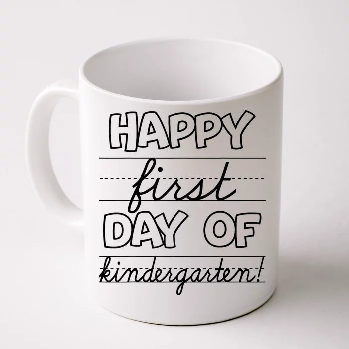 Happy First Day Of Kindergarten Kids Back To School Teachers Front & Back Coffee Mug