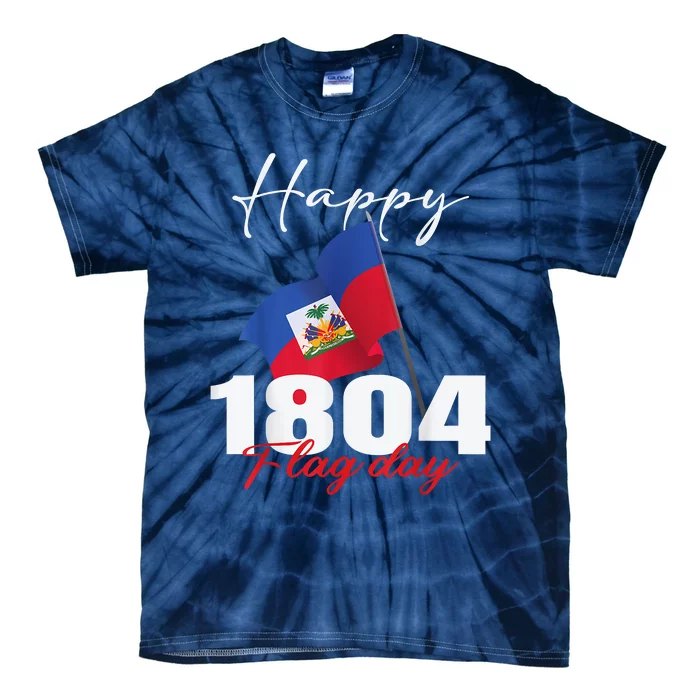 Haitian Flag Day Haiti 1804 For Proud Haitian Tie-Dye T-Shirt