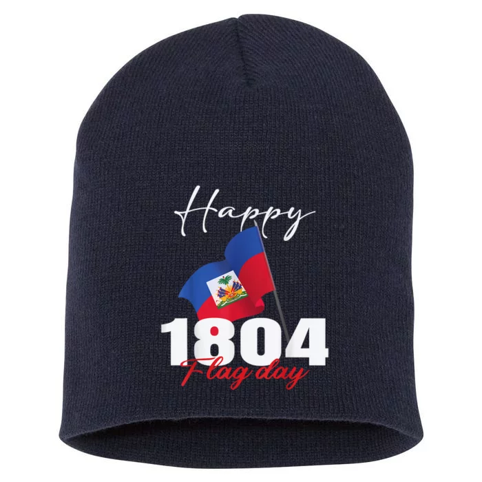 Haitian Flag Day Haiti 1804 For Proud Haitian Short Acrylic Beanie