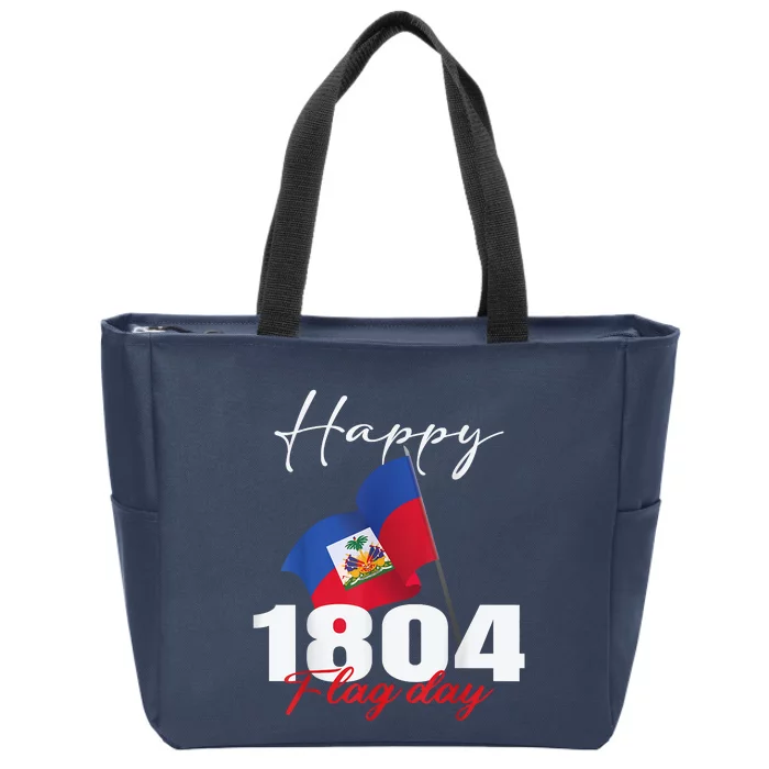 Haitian Flag Day Haiti 1804 For Proud Haitian Zip Tote Bag