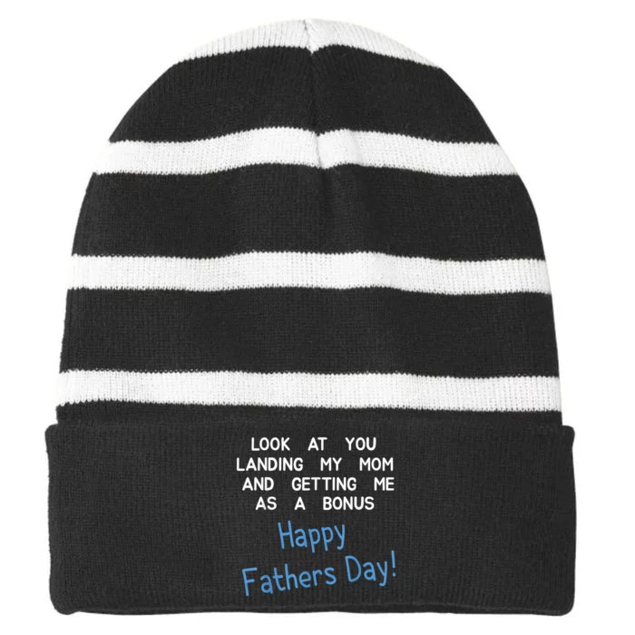 Happy Fathers Day Look At You Landing My Mom Funny Dad Striped Beanie with Solid Band