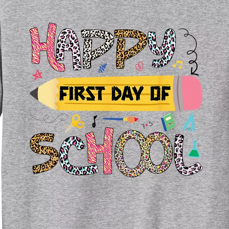 Happy First Day Of School Teacher Funny Back To School Tall Sweatshirt