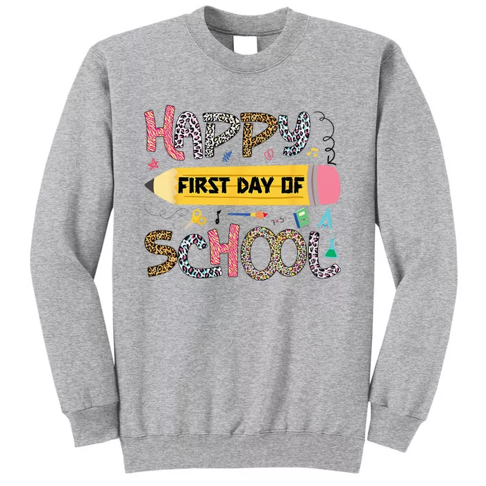 Happy First Day Of School Teacher Funny Back To School Tall Sweatshirt