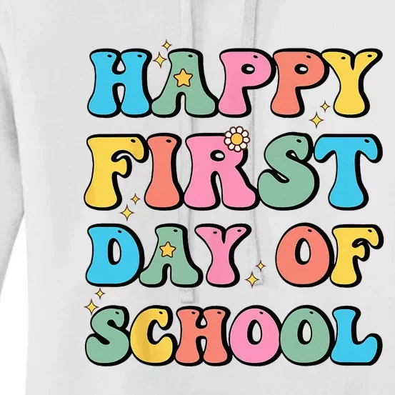 Happy First Day Of School Teachers Back To School Women's Pullover Hoodie