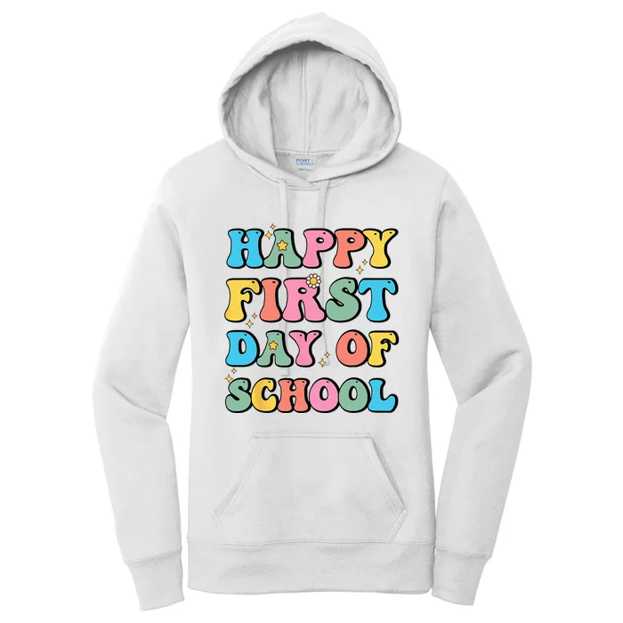 Happy First Day Of School Teachers Back To School Women's Pullover Hoodie