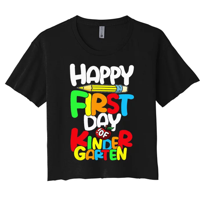 Happy First Day Of Kindergarten Teacher Back To School Women's Crop Top Tee