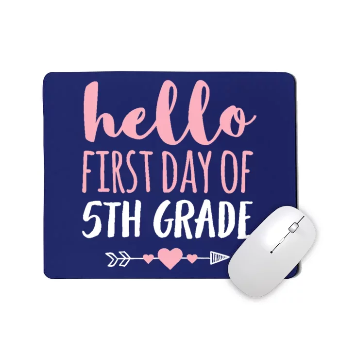 Hello First Day Of 5th Grade Teacher Student Arrow Mousepad