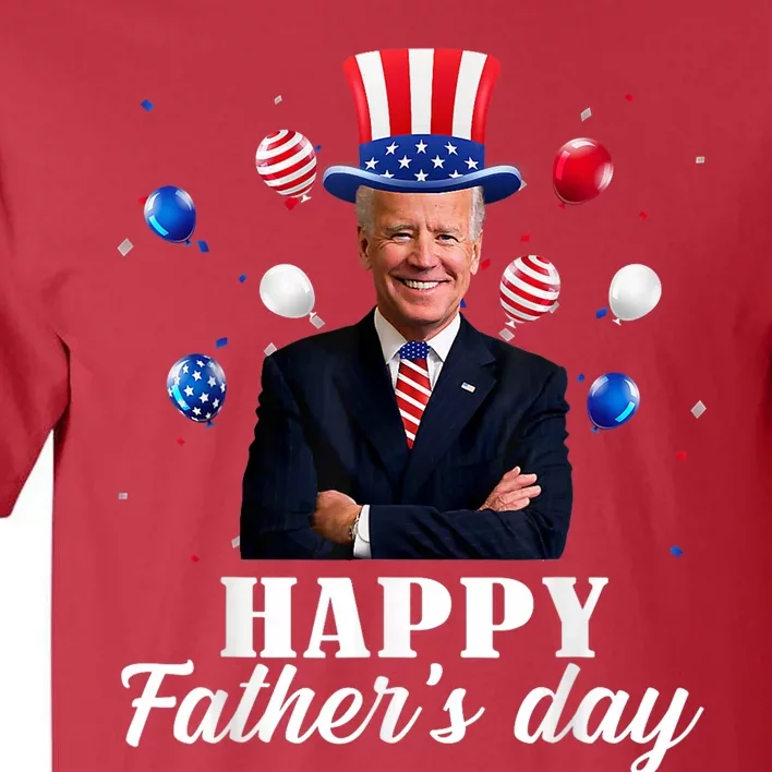 Happy Fathers Day 4th Of July Anti Joe Biden Support Trump Tall T-Shirt