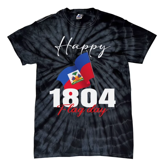 Haitian Flag Day Haiti 1804 for Proud haitian Tie-Dye T-Shirt