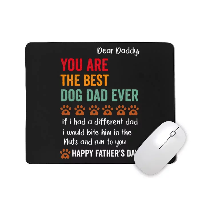 Happy Fathers Day From Dog Treats To Dad Quote Mousepad