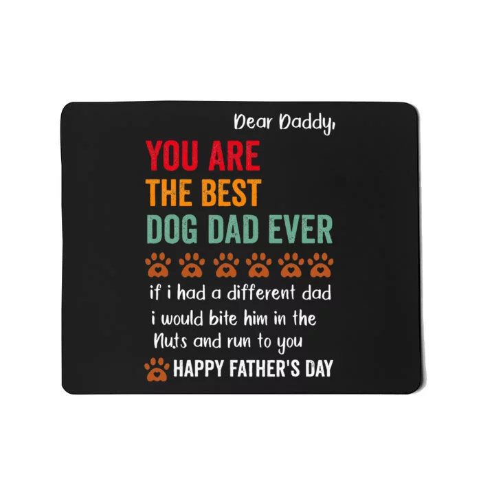 Happy Fathers Day From Dog Treats To Dad Quote Mousepad