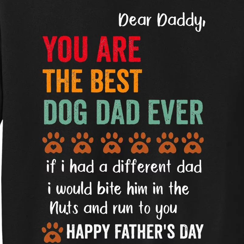 Happy Fathers Day From Dog Treats To Dad Quote Tall Sweatshirt