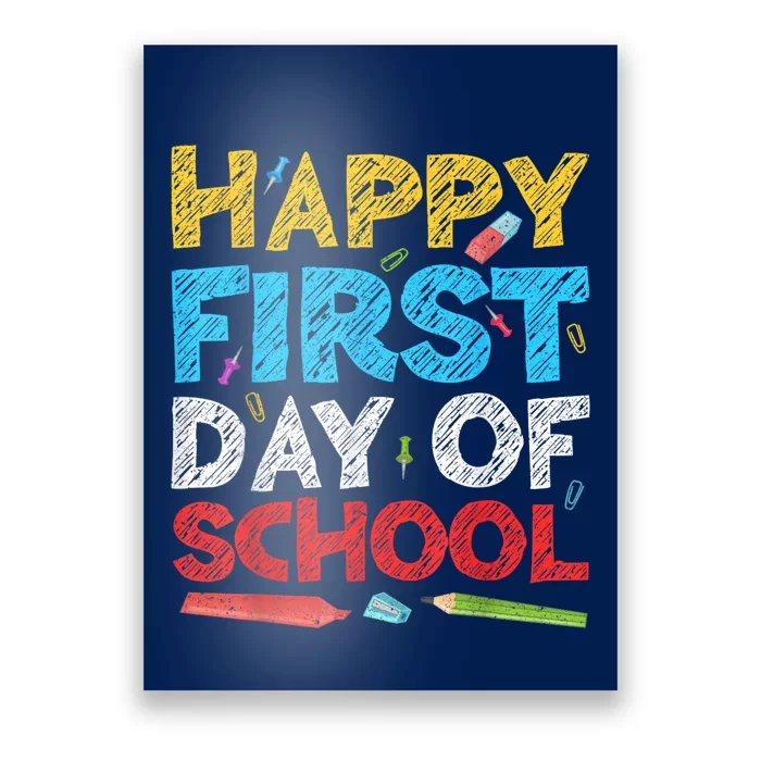 Happy First Day Of School Back To School Poster