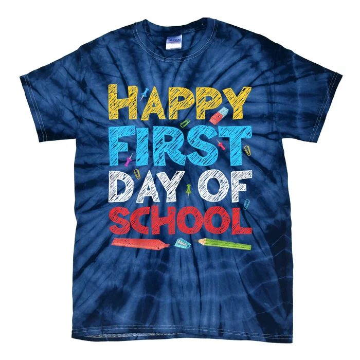 Happy First Day Of School Back To School Tie-Dye T-Shirt