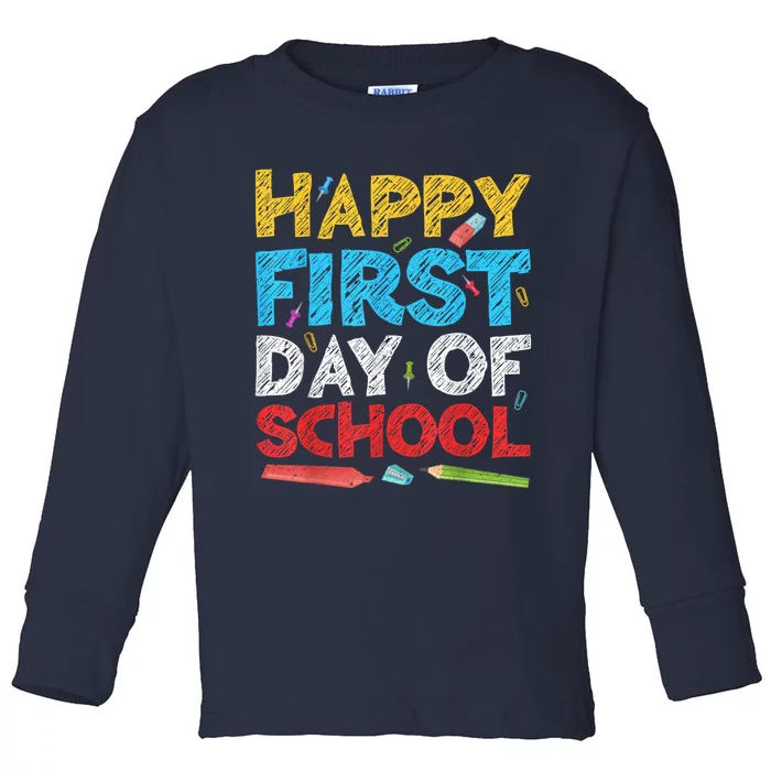 Happy First Day Of School Back To School Toddler Long Sleeve Shirt