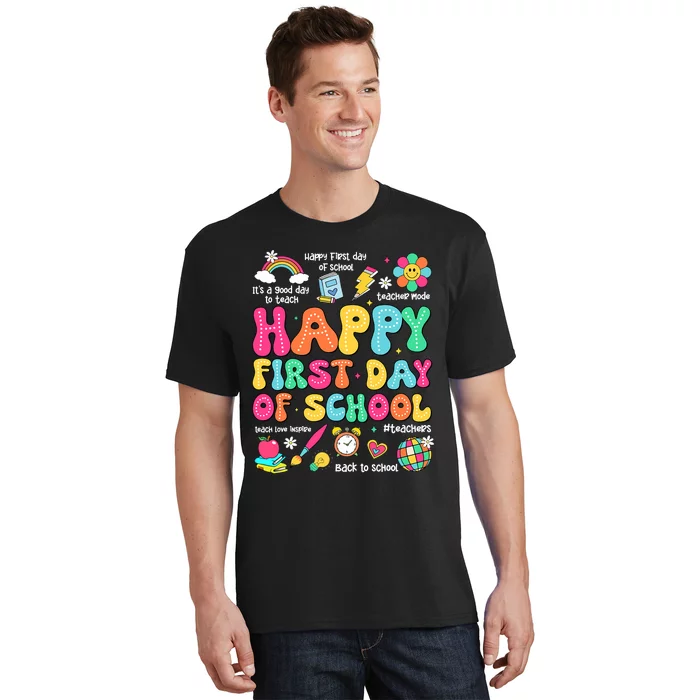 Happy First Day Of School Teacher 1st Back To School T-Shirt