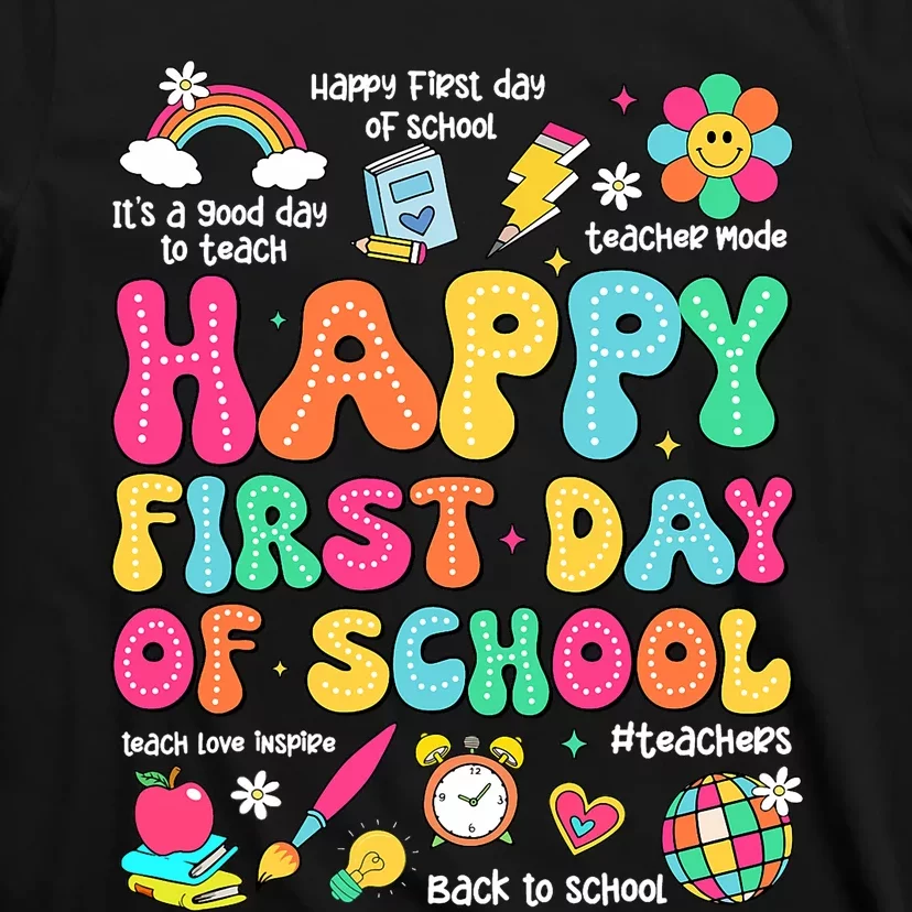 Happy First Day Of School Teacher 1st Back To School T-Shirt