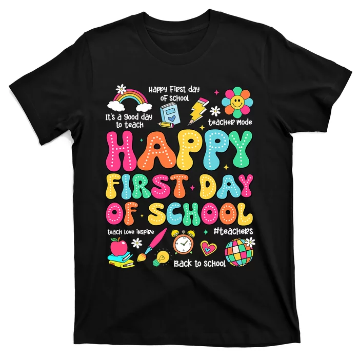 Happy First Day Of School Teacher 1st Back To School T-Shirt