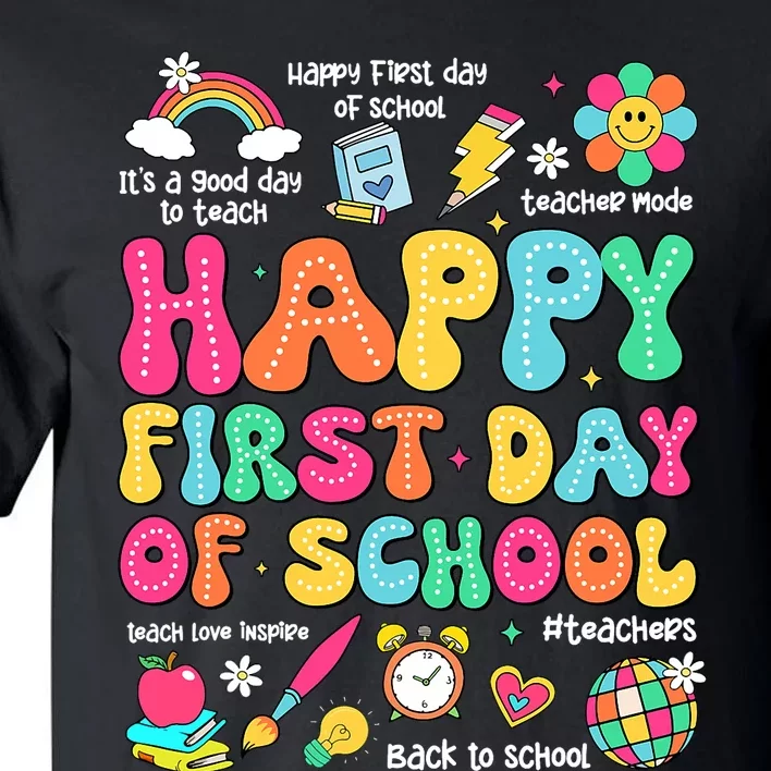 Happy First Day Of School Teacher 1st Back To School Tall T-Shirt