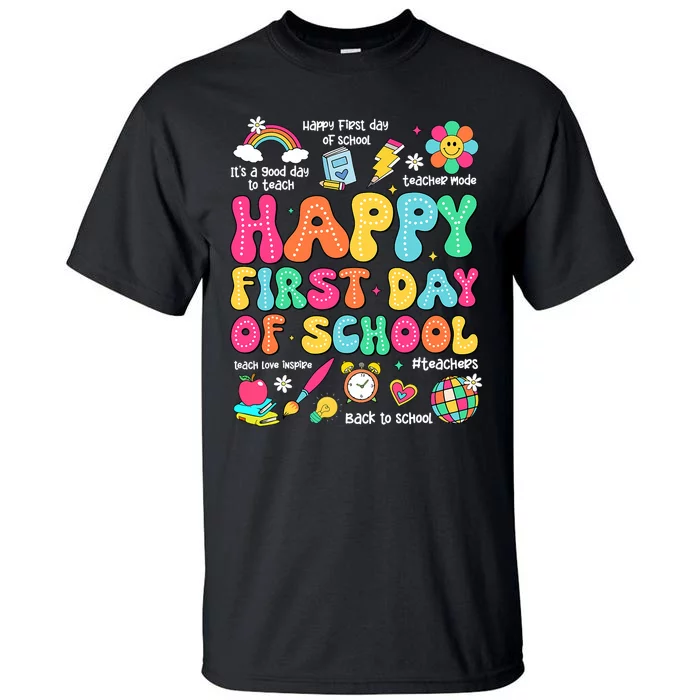 Happy First Day Of School Teacher 1st Back To School Tall T-Shirt