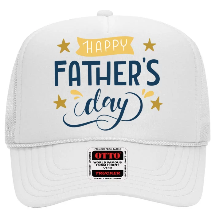 Happy Fathers Day Celebration Gift High Crown Mesh Trucker Hat