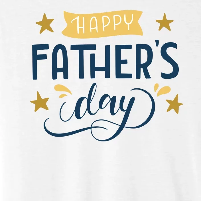 Happy Fathers Day Celebration Gift ChromaSoft Performance T-Shirt