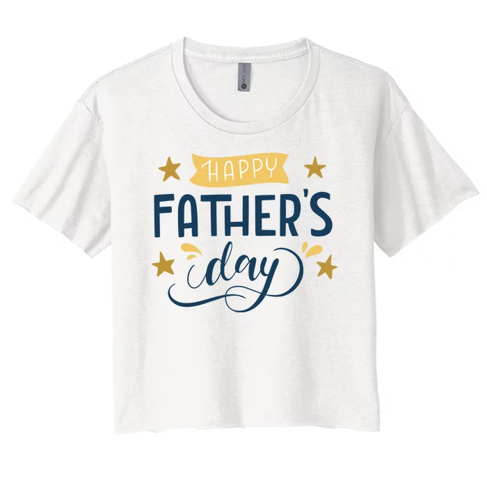 Happy Fathers Day Celebration Gift Women's Crop Top Tee