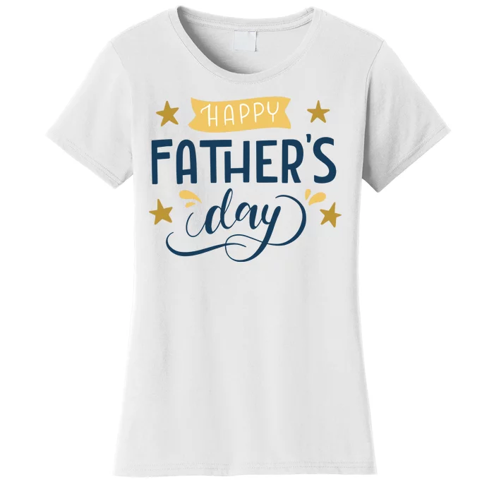 Happy Fathers Day Celebration Gift Women's T-Shirt