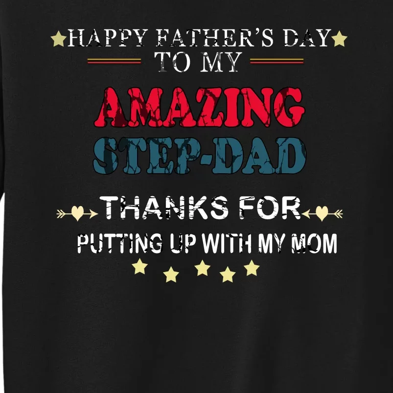 Happy Fathers Day To My Amazing Stepdad Tall Sweatshirt