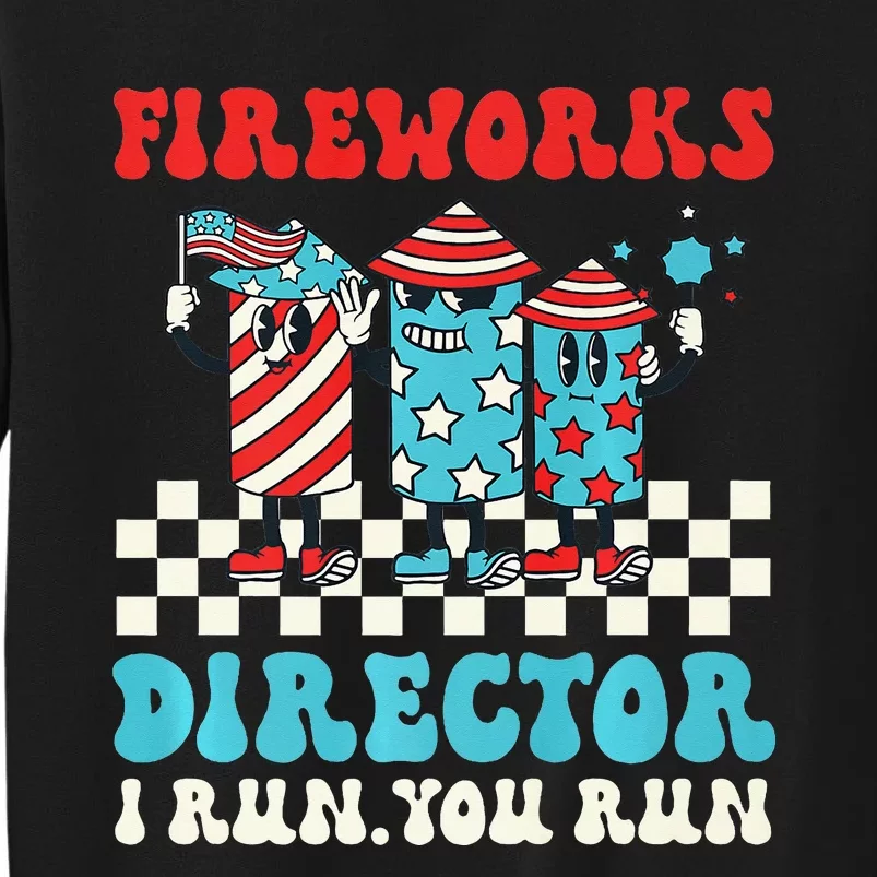 Hippie Fireworks Director I Run You Run Groovy 4th Of July Sweatshirt